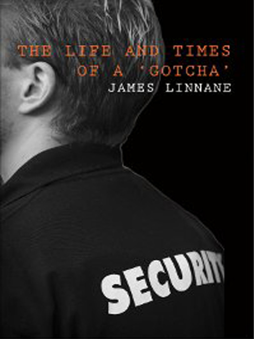 Title details for The Life and Times of a 'Gotcha' by James Linnane - Available